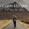 Colm Keegan - Found the One