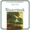 Stream & download Handel: Wassermusik, No. 1, HWV 348 - Concerto grosso, Op. 6/7, Op. 6/10 & Op. 6/12