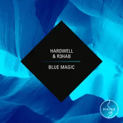 Blue Magic - Single by Hardwell & R3HAB album reviews, ratings, credits