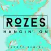 Hangin' On (Akopp Remix) - Single album lyrics, reviews, download