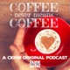 Coffee Never Means Coffee - Episode 53 - 
