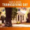 Stream & download Have a Good Thanksgiving Day: Chill in the Morning Jazz Coffee and World Time of Relaxing Music, Lounge Smooth Jazz & Autumn Songs