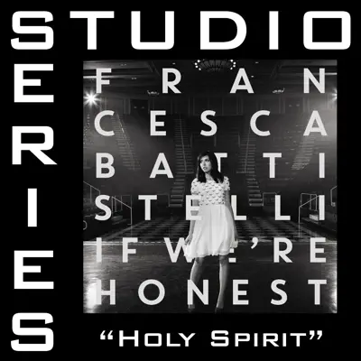 Holy Spirit (Studio Series Performance Track) - - EP - Francesca Battistelli