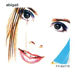 If It Don't Fit - EP - Abigail