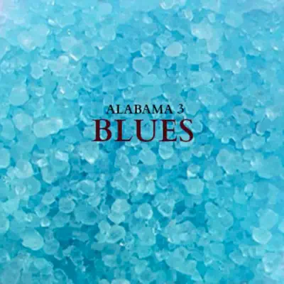 Blues - Alabama 3