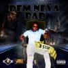 Dem Neva Bad - Single