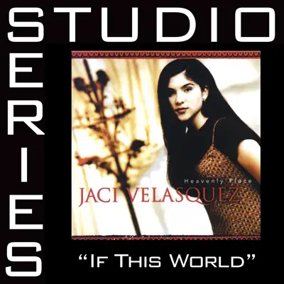 If This World (Studio Series Performance Track) - Single - Jaci Velasquez