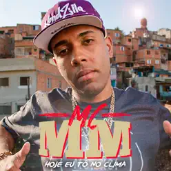 Hoje Eu Tô no Clima - Single - MC MM Hoje Eu Tô no Clima - Single - MC MM