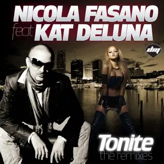 Tonite (The Remixes) - EP by Nicola Fasano & Kat Deluna album reviews, ratings, credits