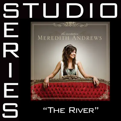 The River (Studio Series Performance Track) - - EP - Meredith Andrews