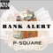 Bank Alert - P-Square lyrics