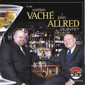 The Warren Vaché - John Allred Quintet - Top Shelf