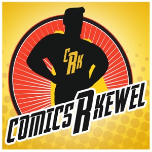 Comics R Kewel Ep. 69: Final!: Announcements and Changes! (Feat. Steven Prince!)
