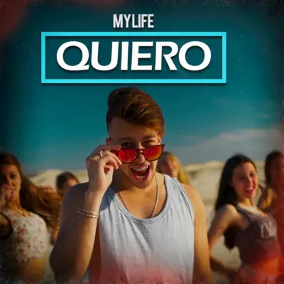 Quiero - Single - My Life (Uruguay)