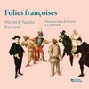 Michel Bouvard & Ensemble Les Eléments - Troisième livre de pièces de clavecin, Ordre XIII: IV. Les folies françoises, ou les dominos. La virginité