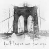 Don't Leave Me for Nyc - Single album lyrics, reviews, download