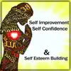 Stream & download Self Improvement, Self Confidence & Self Esteem Building: Music for Mindfulness Excercises, Meditation, Yoga, Spiritual Healing