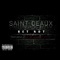 Bet Not (feat. Lil St. Louis & Sdp) - Saint Oeaux lyrics