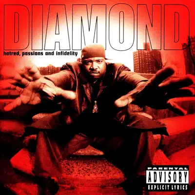 Hatred, Passions and Infidelity - Diamond D Hatred, Passions and Infidelity - Diamond D