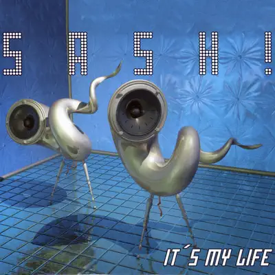 It's My Life - EP - Sash!