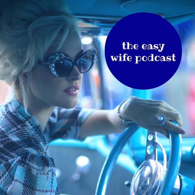 The Easy Wife by Jami Amerine and Stacey Todd on Apple Podcasts