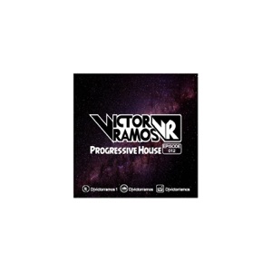 Progressive House Episode #012 DJ Victor Ramos