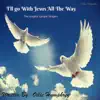 I'll Go with Jesus All the Way - Single album lyrics, reviews, download