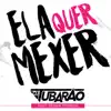 Ela Quer Mexer (feat. Renan Pitanga) - Single album lyrics, reviews, download