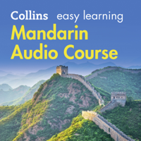 Wei Jin & Rosi McNab - Mandarin Easy Learning Audio Course: Learn to speak Mandarin the easy way with Collins (Unabridged) artwork