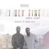 I Dey Fine (feat. Eugy) - Single album lyrics, reviews, download