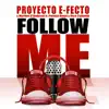 Stream & download Follow Me (feat. Patrick Bruni & Rico Caliente) - EP