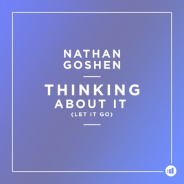 thinking about it nathan goshen скачать Натан гошен скачать рингтон.