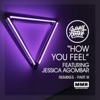 How You Feel (Remixes III) [feat. Jessica Agombar] - EP