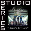 Here's My Life (Studio Series Performance Track) - - EP