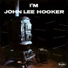 I'm John Lee Hooker, 1998