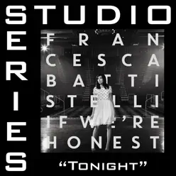 Tonight (Studio Series Performance Track) - - EP - Francesca Battistelli