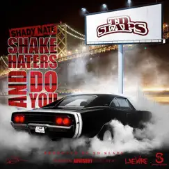 Shake Haters and Do You - Single by Shady Nate & TD Slaps album reviews, ratings, credits