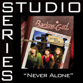 Never Alone (Studio Series Performance Track) - - EP - BarlowGirl