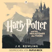J.K. Rowling - Harry Potter und die Heiligtümer des Todes - Gesprochen von Rufus Beck: Harry Potter 7 artwork