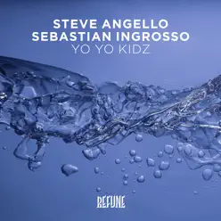 Yo Yo Kidz - Single - Steve Angello Yo Yo Kidz - Single - Steve Angello