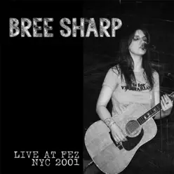 Live at Fez - Bree Sharp