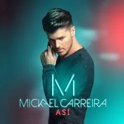 Así - Single - Mickael Carreira Así - Single - Mickael Carreira