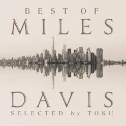 Best of Miles Davis selected by TOKU - Miles Davis