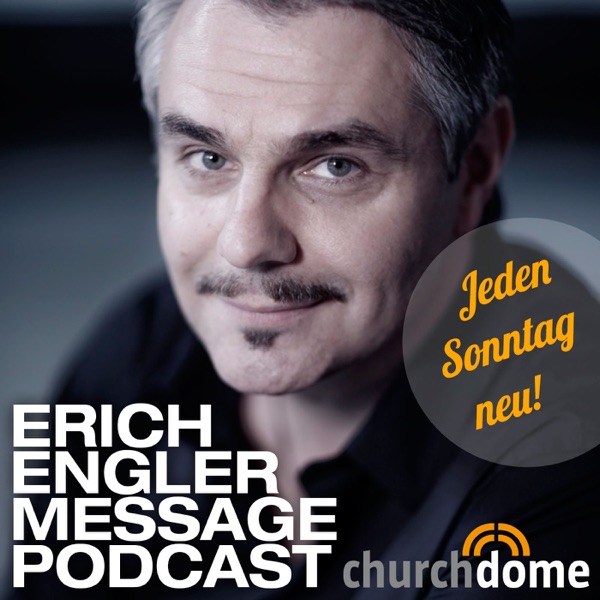 Erich Engler Message Podcast - Grace Family Church