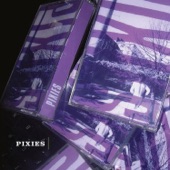 Pixies - Rock a My Soul