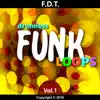 Fdt Drumless Funk Loops, Vol. 1 - EP album lyrics, reviews, download
