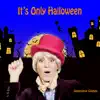 It's Only Halloween - Single album lyrics, reviews, download