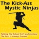 The Kick-Ass Mystic Ninjas