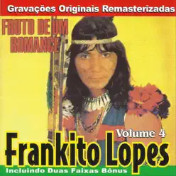 Fruto de um Romance, Vol. 4 (Remastered) - Frankito Lopes