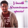 Vineeth Sreenivasan Special